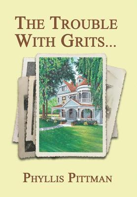 The Trouble with Grits 1