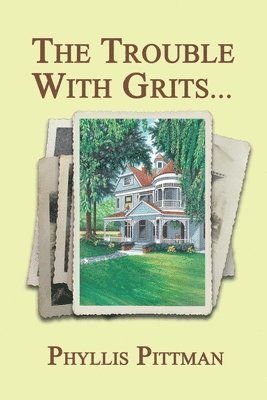 The Trouble with Grits 1