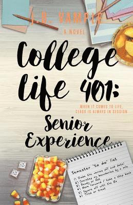 bokomslag College Life 401: Senior Experience