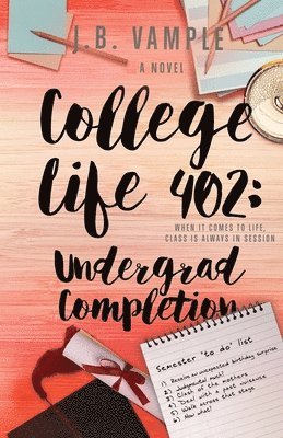 College Life 402: Undergrad Completion 1