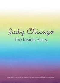 bokomslag Judy Chicago: The Inside Story