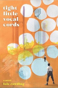 bokomslag Tight Little Vocal Cords