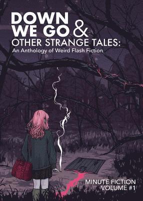 Lily Prasuethsut, Peter Corkey, Ashley Reed - Down We Go & Other Strange Tales, Häftad