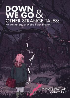 Down We Go & Other Strange Tales 1