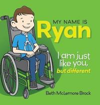 bokomslag My Name is Ryan: I am Just Like You, but Different...