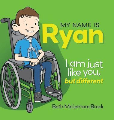 bokomslag My Name is Ryan: I am Just Like You, but Different...