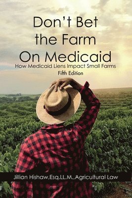 bokomslag Don't Bet the Farm on Medicaid