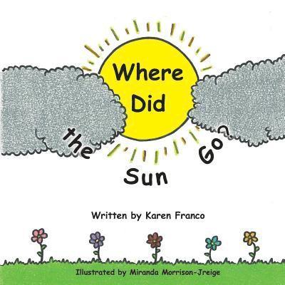 Karen Franco - Where Did the Sun Go?, Häftad
