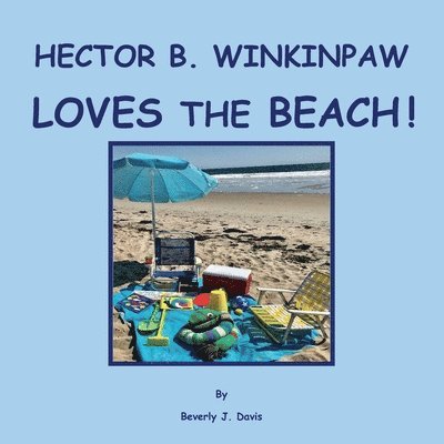 Hector B. Winkinpaw Loves the Beach!