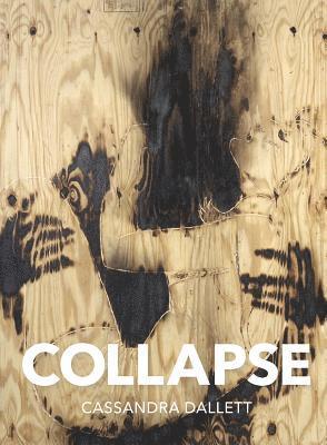 Cassandra Dallett - Collapse, Häftad
