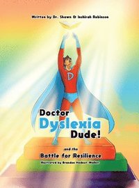 bokomslag Doctor Dyslexia Dude and the Battle for Resilience