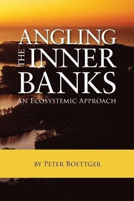 Peter Boettger - Angling the Inner Banks, Häftad