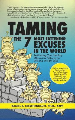 Daniel Kirschenbaum - Taming the 7 Most Fattening Excuses in the World, Häftad