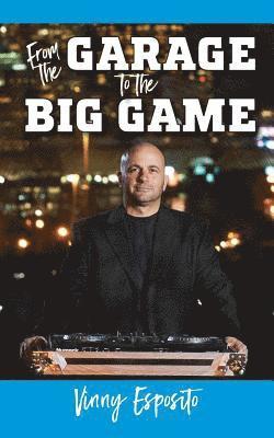 Vinny Esposito - From the Garage to the Big Game, Häftad