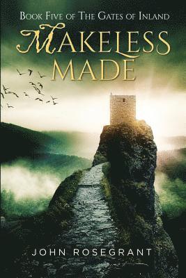 bokomslag Makeless Made: Book Five of The Gates of Inland