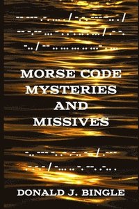bokomslag Morse Code Mysteries and Missives