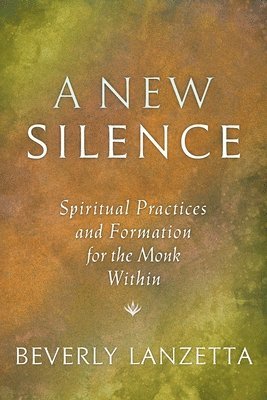Beverly Lanzetta - New Silence, Häftad
