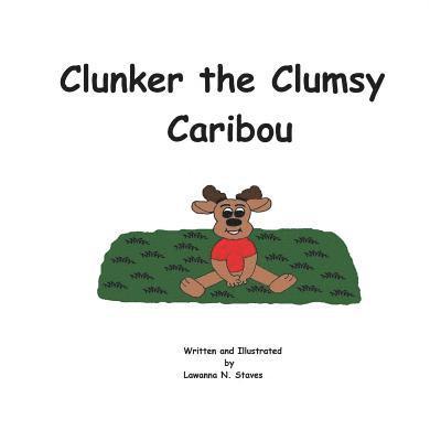 Clunker the Clumsy Caribou 1