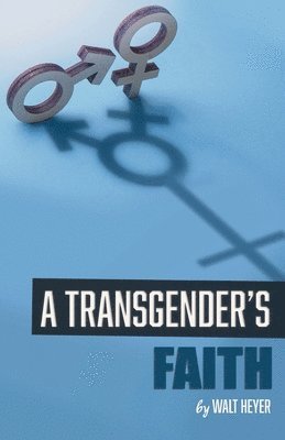 A Transgender's Faith 1