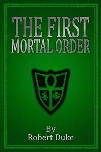 bokomslag The First Mortal Order