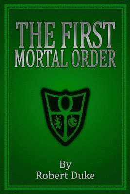 The First Mortal Order