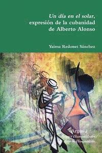 bokomslag Un da en el solar, expresin de la cubanidad de Alberto Alonso