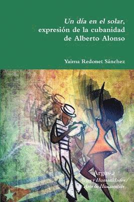 Un da en el solar, expresin de la cubanidad de Alberto Alonso 1