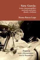 Ileana Baeza Lope - Sara García, Häftad