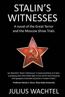 bokomslag Stalin's Witnesses: A novel of the Great Terror and the Moscow Show Trials