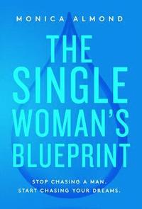 bokomslag The Single Woman's Blueprint