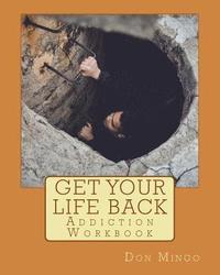 bokomslag Get Your Life Back Addiction Workbook