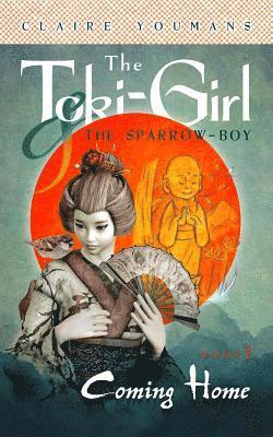 bokomslag Coming Home: The Toki-Girl and the Sparrow-Boy, Book 1