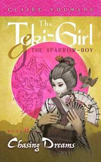 bokomslag Chasing Dreams: The Toki-Girl and the Sparrow-Boy, Book 2