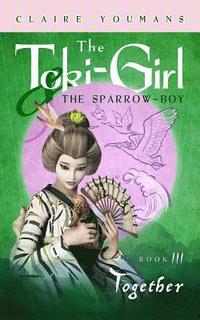 bokomslag Together: The Toki-Girl and the Sparrow-Boy, Book 3