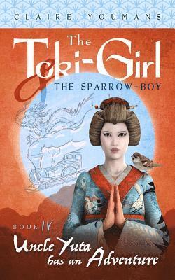 bokomslag Uncle Yuta Has an Adventure: The Toki-Girl and the Sparrow-Boy, Book 4