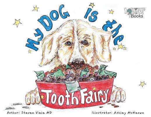 My Dog Is The Tooth Fairy 1