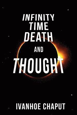 Infinity, Time, Death and Thought 1