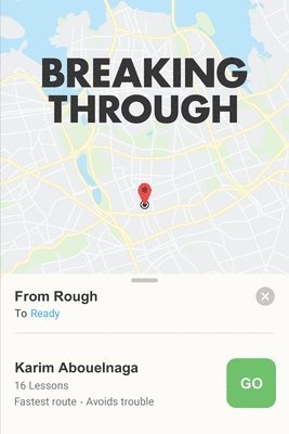 Breaking Through: From Rough To Ready 1