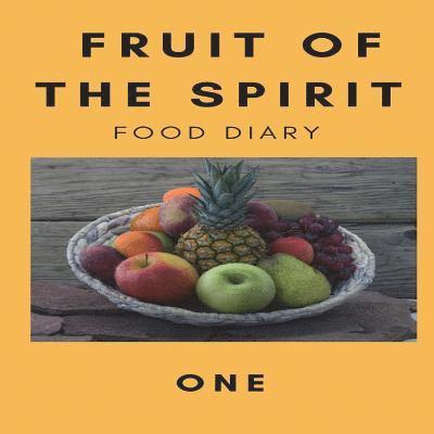 Fruit of the Spirit Food Diary 1