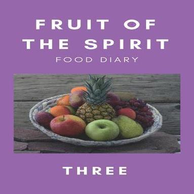 bokomslag Fruit of the Spirit Food Diary