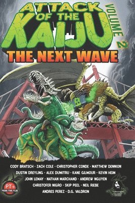 Attack of the Kaiju Volume 2: The Next Wave