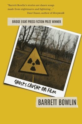 Barrett Bowlin - Ghosts Caught on Film, Häftad