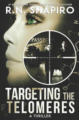 Targeting the Telomeres: A Thriller 1