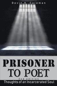 bokomslag Prisoner To Poet: Thoughts of an Incarcerated Soul