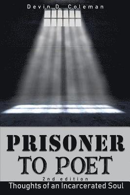 bokomslag Prisoner To Poet: Thoughts of an Incarcerated Soul