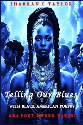 bokomslag Telling Our Blues With Black American Poetry
