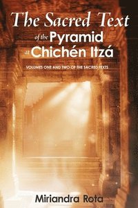 bokomslag Sacred Text of the Pyramid at Chichén Itzá