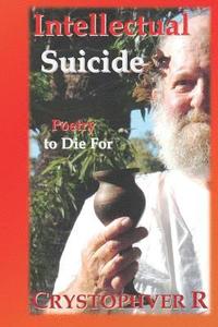 bokomslag Intellectual Suicide: Poetry to Die for