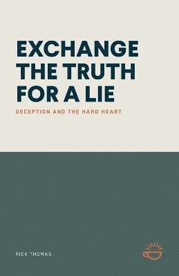 bokomslag Exchange the Truth for a Lie