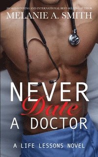 bokomslag Never Date a Doctor